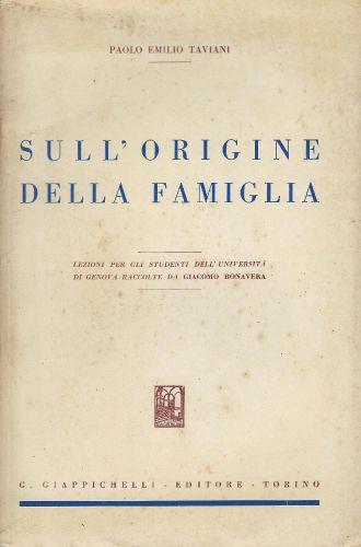 Sull'origine della famiglia : lezioni per gli studenti dell'università di Genova raccolte da Giacomo Bonavera - Paolo Taviani - copertina