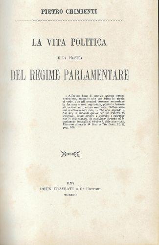 La vita politica e la pratica del regime parlamentare - Pietro Chimienti - copertina