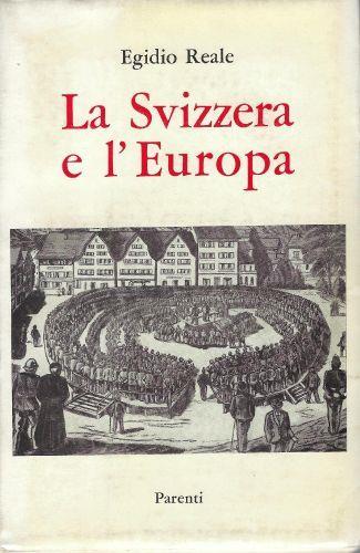 La Svizzera e l'Europa - Egidio Reale - copertina