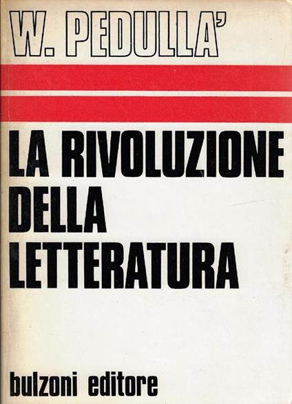 La rivoluzione della letteratura - Walter Pedullà - copertina