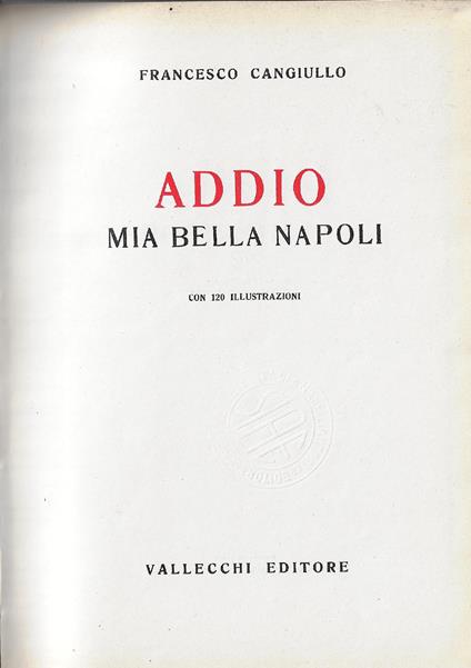 Addio mia bella Napoli : con 120 illustrazioni - Francesco Cangiullo - copertina