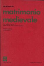 Matrimonio medievale : due modelli nella Francia del dodicesimo secolo