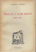 Ribalte a lumi spenti, 1937-1938