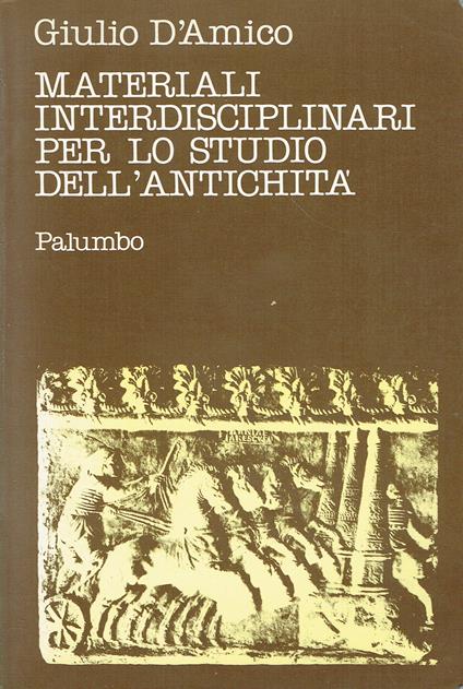 Materiali interdisciplinari per lo studio dell'antichita - Giulio D'Amico - copertina