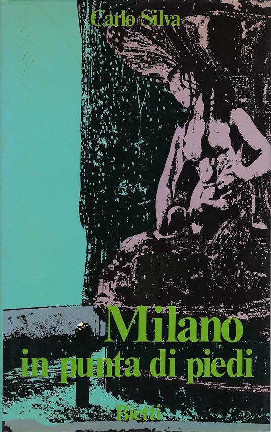 Milano in punta di piedi - Carlo Silva - copertina