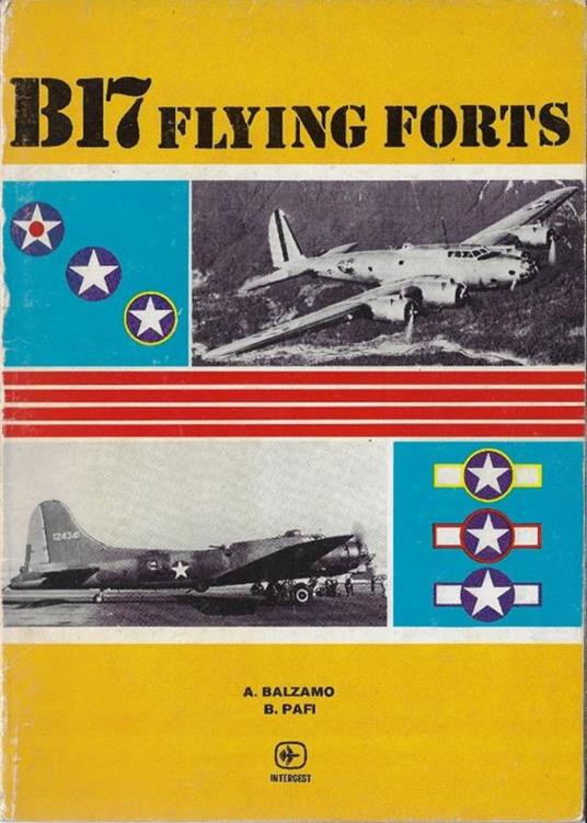 B-17 Flying Forts: Parte Prima: Lo Sviluppo E La Crescita - copertina