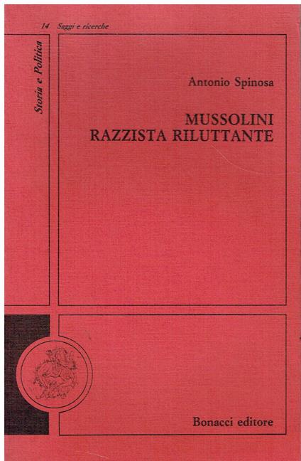 Mussolini razzista riluttante - Antonio Spinosa - copertina