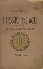 I nostri figliuoli : strenna a favore del Pio Istituto dei Rachitici