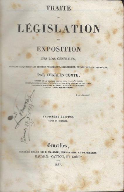 Traité de législation, ou Exposition des lois générales, suivant lesquelles les peuples prospèrent, dépérissent, ou restent stationnaires - Charles Comte - copertina