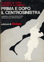 Prima e dopo il centrosinistra : capitalismo e lotta di classe in Italia nell'attuale fase dell'imperialismo