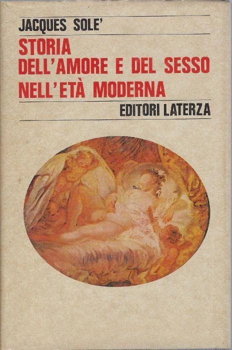 Storia dell'amore e del sesso nell'età moderna - Jacques Solé - copertina