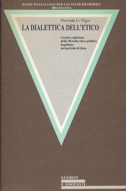 La dialettica dell'etico - Fiorinda Li Vigni - copertina