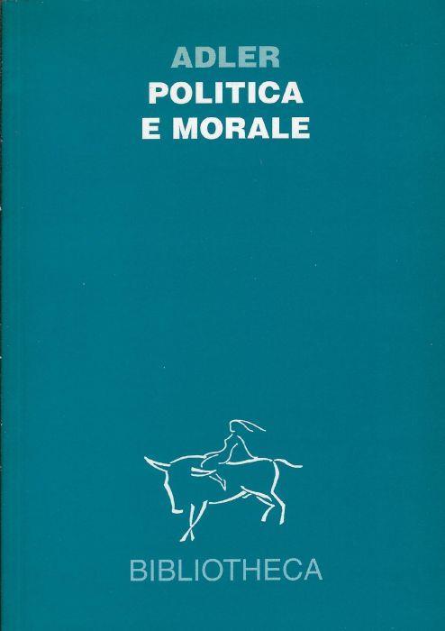 Politica e morale - Max Adler - copertina