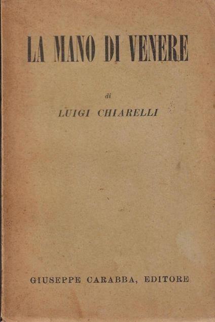 La mano di Venere - Luigi Chiarelli - copertina