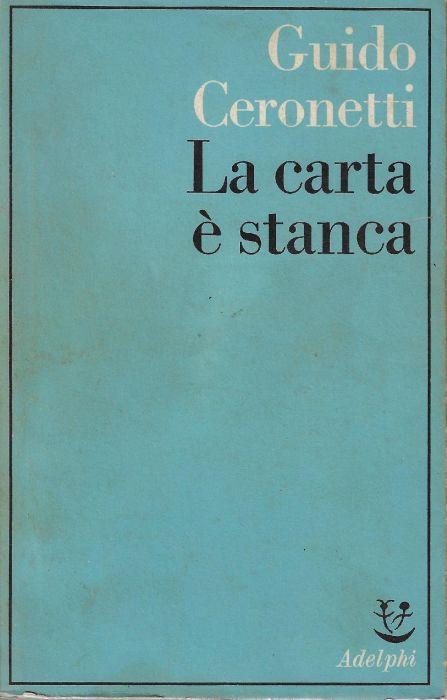 La carta e' stanca - Guido Ceronetti - copertina