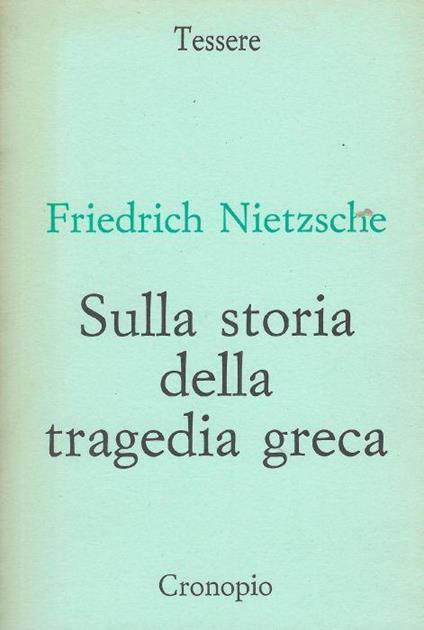 Sulla storia della tragedia greca - Friedrich Nietzsche - copertina