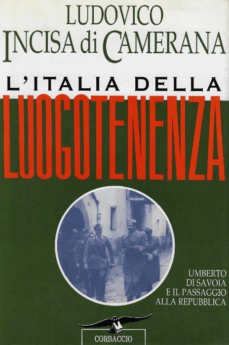 L' Italia della luogotenenza - Ludovico Incisa di Camerana - copertina