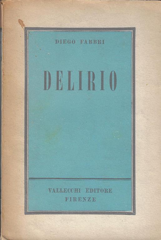 Delirio : commedia in quattro atti - Diego Fabbri - copertina