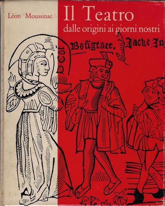 Il teatro dalle origini ai giorni nostri - Léon Moussinac - copertina