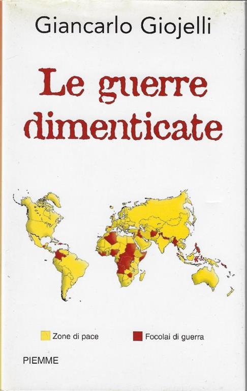 Le guerre dimenticate - Giancarlo Giojelli - copertina