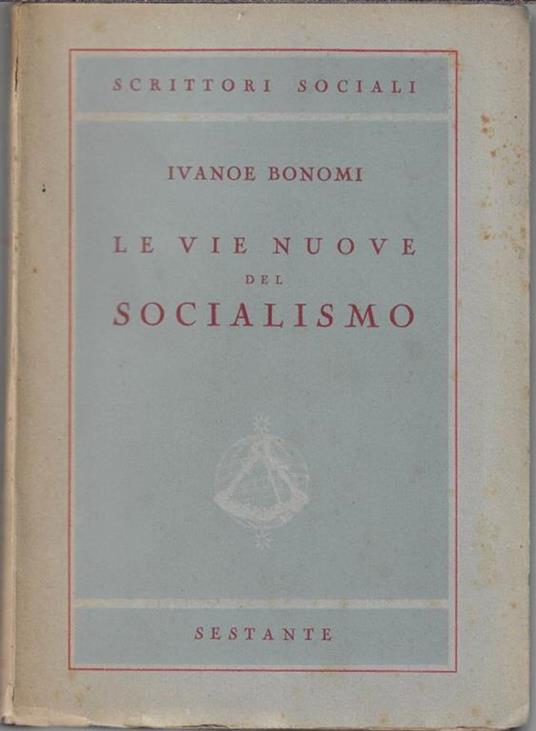 Le vie nuove del socialismo - Ivanoe Bonomi - copertina