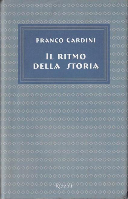 Il ritmo della storia - Franco Cardini - copertina