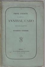 Prose inedite del commendator Annibal Caro ; pubblicate ed annotate da Giuseppe Cugnoni