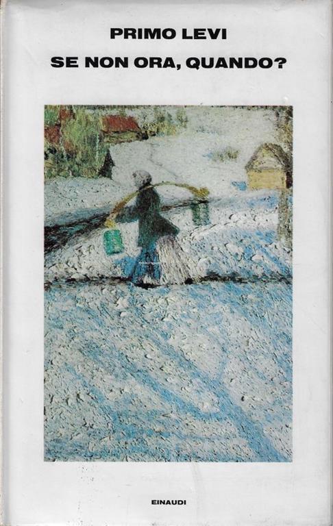 Se non ora, quando? - Primo Levi - copertina