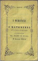 I puritani e i cavalieri: opera seria in tre parti