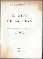 Il mito della pena : atti del Convegno indetto dal Centro Internazionale di studi umanistici e dall'Istituto di studi filosofici, Roma 7-12 gennaio 1967