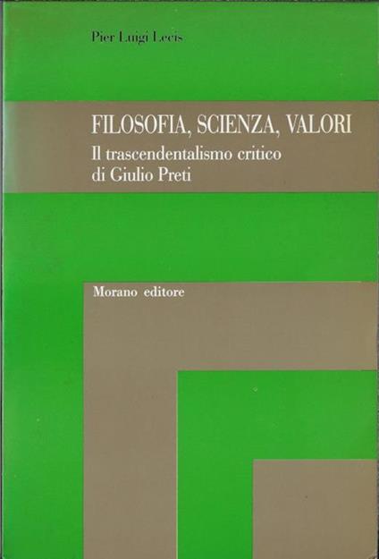 Filosofia, scienza, valori : il trascendentalismo critico di Giulio Preti - copertina