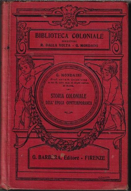 Storia coloniale dell'epoca contemporanea, parte prima: La colonizzazione inglese - Gennaro Mondaini - copertina