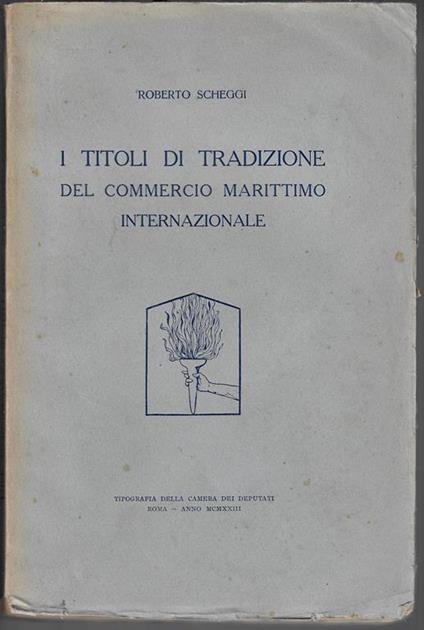 I titoli di tradizione del commercio marittimo internazionale - Roberto Scheggi - copertina