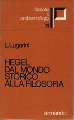 Hegel dal mondo storico alla filosofia