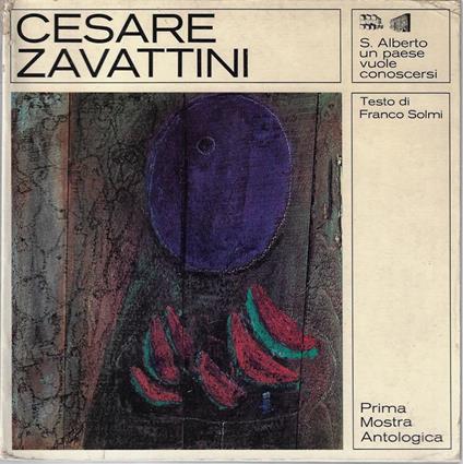 Cesare Zavattini : prima mostra antologica - copertina