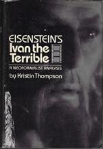 Eisenstein's Ivan the Terrible: A Neoformalist Analysis