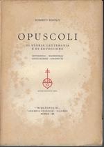 Opuscoli di storia letteraria e di erudizione : Savonarola - Machiavelli - Guicciardini - Giannotti