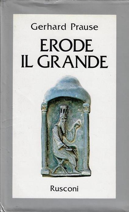 Erode il Grande - Gerhard Prause - copertina