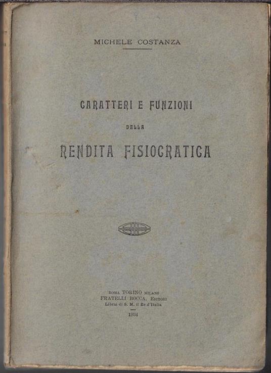 Caratteri e funzioni della rendita fisiocratica - Michele Costanzo - copertina