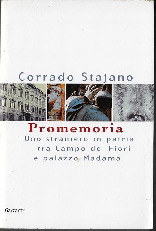 Promemoria. Uno straniero in patria tra Campo dè Fiori e palazzo Madama - Corrado Stajano - copertina