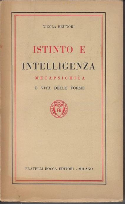 Istinto e intelligenza : metapsichica e vita delle forme - Nicola Bruni - copertina