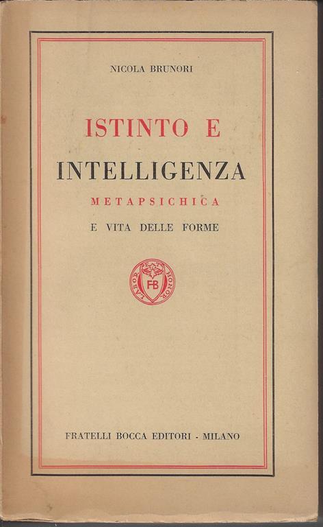 Istinto e intelligenza : metapsichica e vita delle forme - Nicola Bruni - copertina