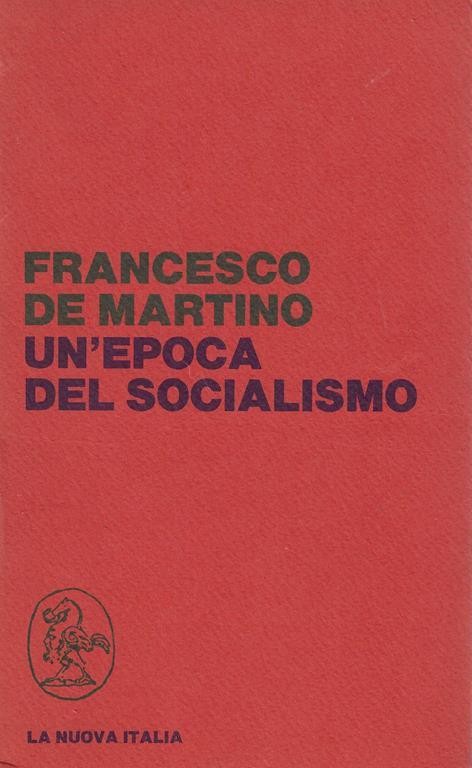 Un' epoca del socialismo - Francesco De Martino - copertina