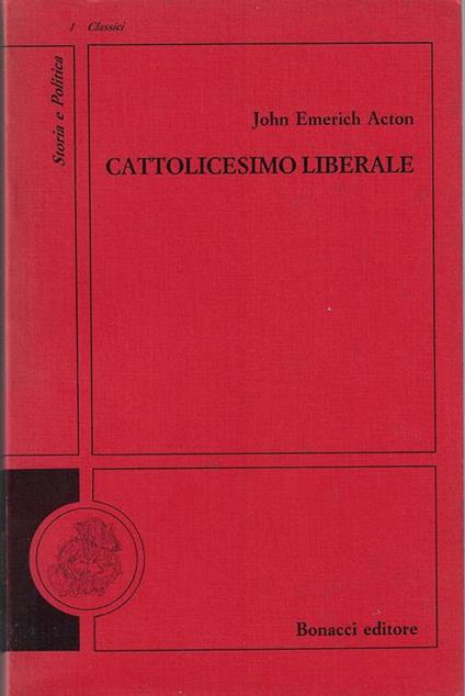 Cattolicesimo liberale : saggi storico-politici - copertina