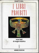 I libri proibiti. Nove testi di magia iniziatica
