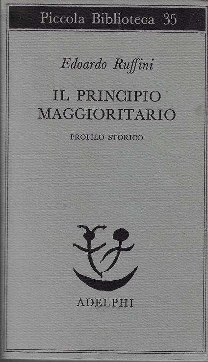 Il principio maggioritario : profilo storico - Edoardo Ruffini - copertina
