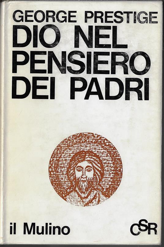 Dio nel pensiero dei Padri - George L. Prestige - copertina