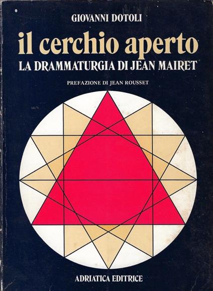 Il cerchio aperto : la drammaturgia di Jean Mairet - Giovanni Dotoli - copertina