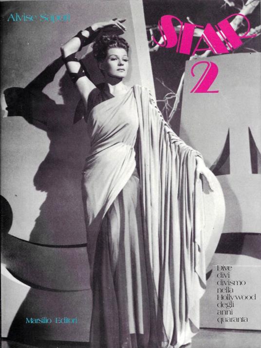 Star 2 : dive, divi, divismo nella Hollywood degli anni Quaranta - Alvise Sapori - copertina