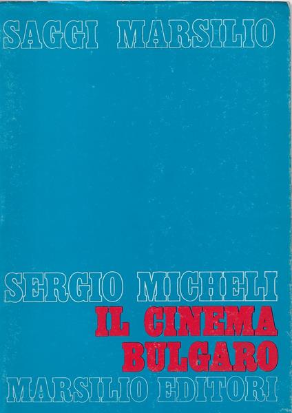 Il cinema bulgaro - Sergio Micheli - copertina